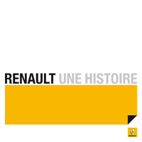 Renault - Une histoire Renault - Une histoire